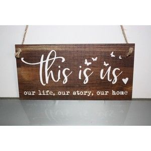 This Is Us Wall Decor Hanging "Our Life Our Story Our Home" Plaque